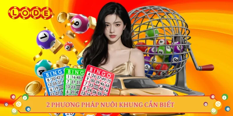 2 phương pháp nuôi khung cần biết