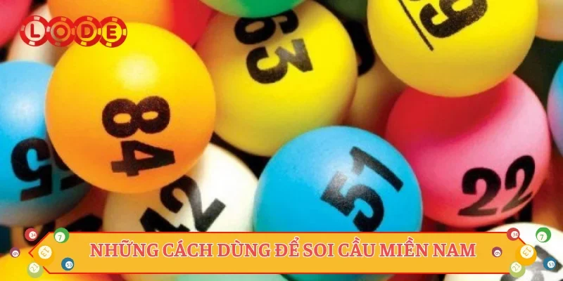 Những cách dùng để soi cầu miền Nam